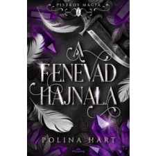 Polina Hart - Piszkos mágia I.- A fenevad hajnala egyéb könyv