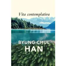 Polity Press Vita Contemplativa | Byung-Chul Han egyéb könyv