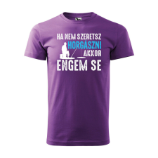 Póló Ha nem szeretsz horgászni mintával - Lila L méretben ajándéktárgy