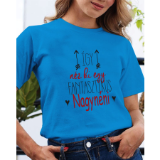  Póló nagynéninek - Fantasztikus nagynéni női póló