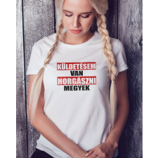  Póló női horgászoknak - Ajándék hogászoknak - Küldetésem van női póló