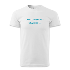 polofun.hu Am I original? Yeahhhh… férfi póló