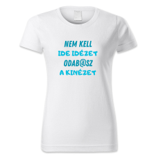 polofun.hu Ide nem kell idézet, odabasz a kinézet női póló