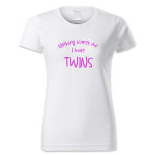 polofun.hu Nothing scares me. I have twins. női póló