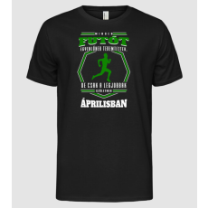 Pólómánia A legjobb FUTÓ hónapokban születnek ÁPRILIS - Férfi Alap póló