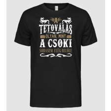 Pólómánia A tetoválás olyan mint a csoki - Férfi Alap póló férfi póló