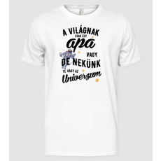 Pólómánia A világnak te csak egy apa vagy, de nekünk te vagy az univerzum drk - Férfi Alap póló