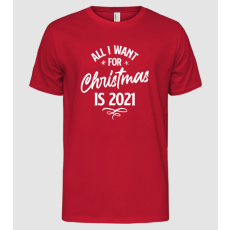 Pólómánia All i want is 2021 - Férfi Alap póló