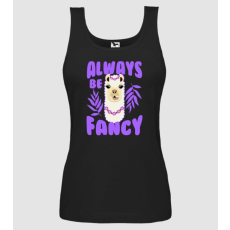 Pólómánia Always be fancy - Női Top