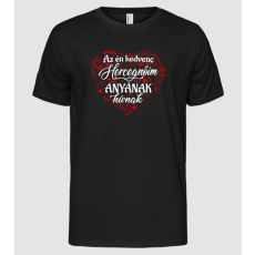 Pólómánia Az én mesebeli HERCEGNŐIM anyának HÍVNAK - Férfi Alap póló