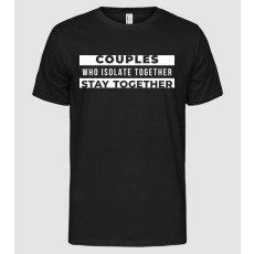 Pólómánia couples who isolate together - Férfi Alap póló