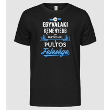 Pólómánia Csak egy valaki keményebb...pultos feleség - Férfi Alap póló férfi póló