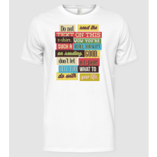 Pólómánia Do not read the text on this t shirt - Férfi Alap póló férfi póló