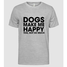 Pólómánia Dogs make me happy - Férfi Alap póló férfi póló