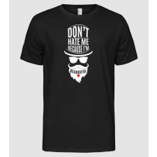 Pólómánia Don't hate me because I'm beardiful - Férfi Alap póló férfi póló