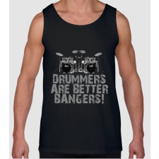 Pólómánia Drummers are better bangers - Férfi Ujjatlan Trikó férfi póló