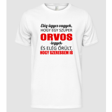 Pólómánia Elég ügyes vagyok hogy ORVOS legyek - Férfi Alap póló férfi póló