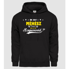 Pólómánia Én egy méhész vagyok neked mi a szupererőd? - Férfi Kapucnis Pulcsi