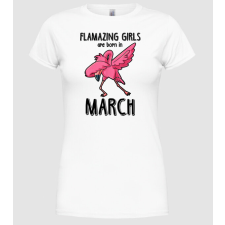 Pólómánia Flamazing girls are born in march black - Női Kerek nyakú Póló női póló