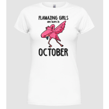 Pólómánia Flamazing girls are born in october black - Női Kerek nyakú Póló női póló