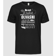 Pólómánia Ha el tudod olvasni, akkor keress magadnak egy másik helyet Pecás - Férfi Alap póló
