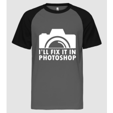 Pólómánia I'll fix it in Photoshop - Férfi Baseball Póló férfi póló