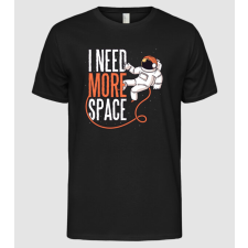 Pólómánia I need more space űrhajós póló - Férfi Alap póló férfi póló