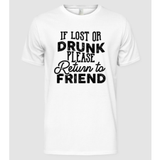 Pólómánia IF  LOST OR DRUNK - Férfi Alap póló férfi póló