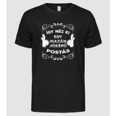 Pólómánia Így Néz ki egy JÓKÉPŰ POSTÁS - Férfi Alap póló