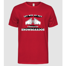 Pólómánia ÍGY NÉZ KI EGY TÖKÉLETES ____SNOWBOARDOS - Férfi Alap póló férfi póló