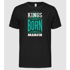 Pólómánia Kings are born in March - Férfi Alap póló férfi póló