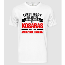 Pólómánia Lehet hogy nem vagyok szuperhős de KOSARAS - Férfi Alap póló férfi póló