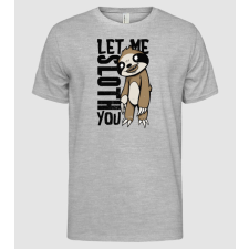 Pólómánia Let me Sloth You Lajhár - Férfi Alap póló férfi póló
