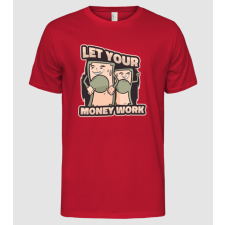 Pólómánia Let your money work - Férfi Alap póló férfi póló