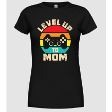 Pólómánia Level Up Mom - Női Kerek nyakú Póló női póló