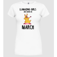 Pólómánia llamazing girls are born in march black - Női Kerek nyakú Póló női póló