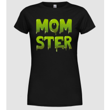 Pólómánia Momster - Női Kerek nyakú Póló női póló