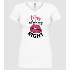 Pólómánia Mrs always right - Női V-nyakú Póló női póló