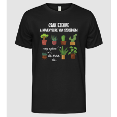 Pólómánia növényekre van szükségem fehér - Férfi Alap póló