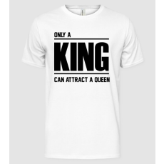 Pólómánia Only a king can attract a queen - Férfi Alap póló