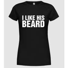 Pólómánia Páros minta I like his beard - Női Kereknyakú Póló női póló