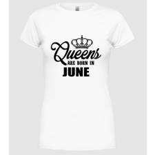 Pólómánia queens june - Női Kereknyakú Póló női póló