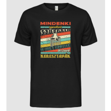 Pólómánia Retro minden ember egyenlőnek születik keresztapa - Férfi Alap póló férfi póló
