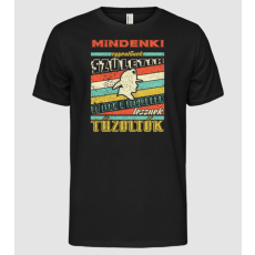 Pólómánia RETRO mindenki egyenlőnek születik TŰZOLTÓ - Férfi Alap póló