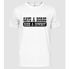Pólómánia Save a Horse Ride a Cowboy.eps - Férfi Alap póló