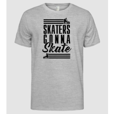 Pólómánia Skaters gonna skate - Férfi Alap póló