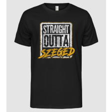 Pólómánia Straight Outta SZEGED - Férfi Alap póló férfi póló