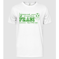 Pólómánia Számomra csak két csapat fradi - Férfi Alap póló