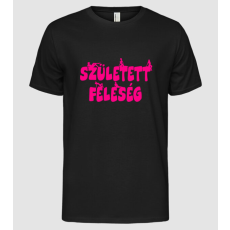 Pólómánia Született feleség - Férfi Alap póló