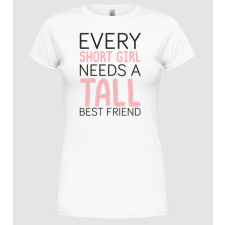 Pólómánia Tall Friend - Női Kerek nyakú Póló női póló